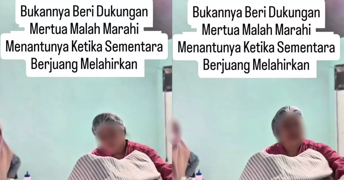 “Biarlah Mati, Asal Anak Lahir!” – Menantu Sedang Bertarung Nyawa Bersalin, Mertua Doa Mati