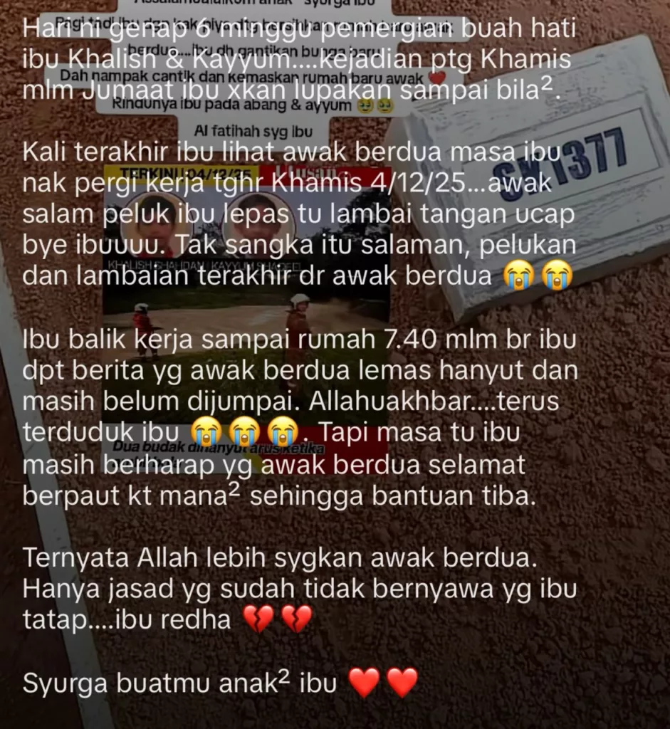 “Hari Ini Genap 6 Minggu Pemergian Buah Hati Ibu Khalish & Kayyum…” Meruntun Jiwa Luahan Ibu Kehilangan Dua Anak Serentak Dalam Arus Deras