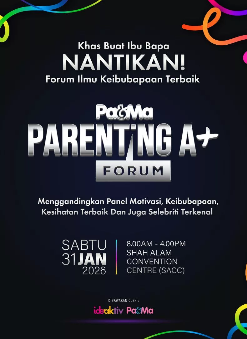 Parenting A+ Forum Pa&Ma 2026, Jadi Ruang Berkongsi Ilmu & Harapan Menjadi Ibu Bapa Terbaik! 7 Parenting A+ Forum Pa&Ma 2026, Jadi Ruang Berkongsi Ilmu & Harapan Menjadi Ibu Bapa Terbaik!